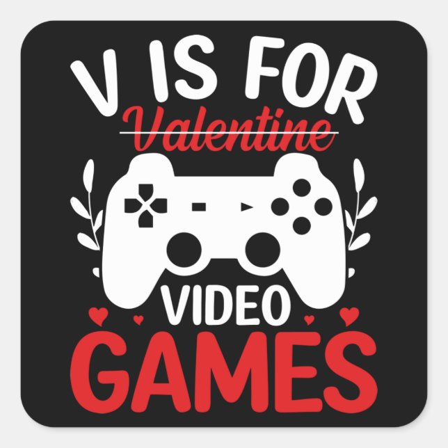 V is for Video Games with Valentine Crossed Out Square Sticker (Front)