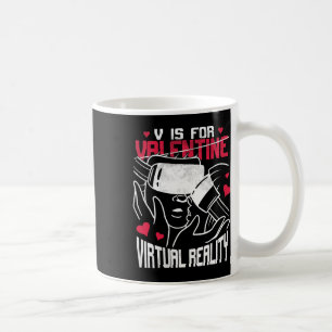 V Is For Virtual Reality Funny Valentine Couples L Coffee Mug