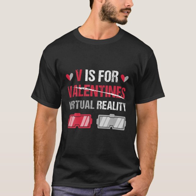 V Is For Virtual Reality Funny Valentine's Day T-Shirt (Front)