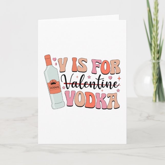 V is for Vodka Funny Galentines Day Gift Holiday Card (Front)