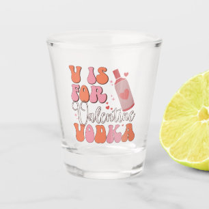 V is for Vodka Retro Font Pink Orange Valentine Shot Glass