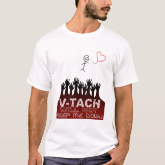 V-tach Will Not Keep Me Down T-Shirt