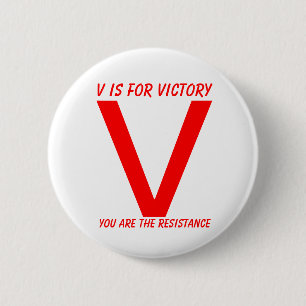 V, V is for victory, You are the resistance 6 Cm Round Badge