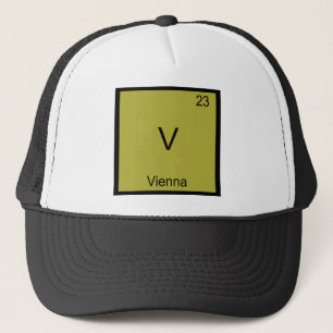 V- Vienna Funny Chemistry Element Symbol T-Shirt Trucker Hat