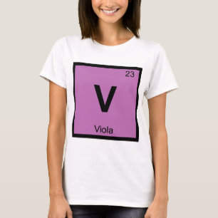 V - Viola Music Chemistry Periodic Table Symbol T-Shirt