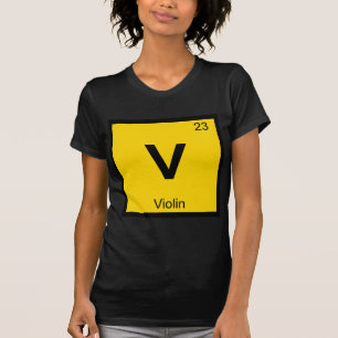 V - Violin Music Chemistry Periodic Table Symbol T-Shirt