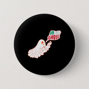 Va Fan Ghoul Funny Italian Ghost Halloween Italian 6 Cm Round Badge