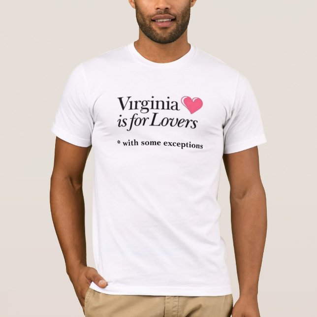 VA is for Lovers, * with some exceptions T-Shirt (Front)