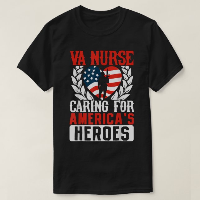 Va Nurse Americas Heros Merica US Flag Patriot Vet T-Shirt (Design Front)