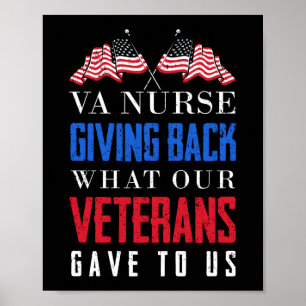 VA Nurse Giving Back What Our Veterans Gave To Us Poster