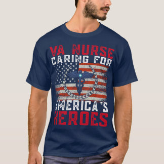 VA Nurse ing For Americas Heroes Patriot Veterans  T-Shirt