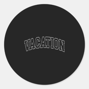 Vacation - Collegiate University College Campus Va Classic Round Sticker