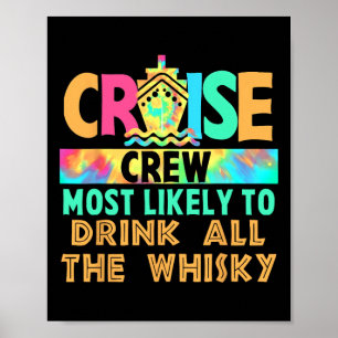 Vacation Cruise Crew Most Likely To Drink All The Poster