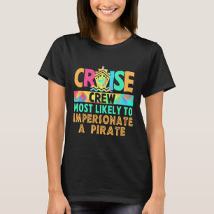 Vacation Cruise Crew Most Likely To Impersonate A T-Shirt