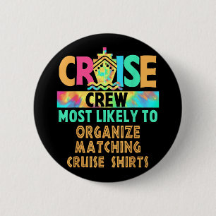 Vacation Cruise Crew Most Likely To Organise Match 6 Cm Round Badge