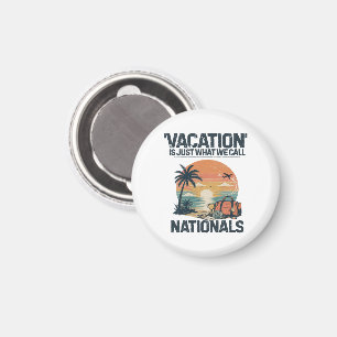 Vacation Is Just What We Call Nationals Magnet