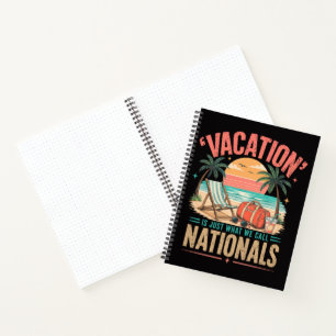 Vacation is Just What We Call Nationals Notebook