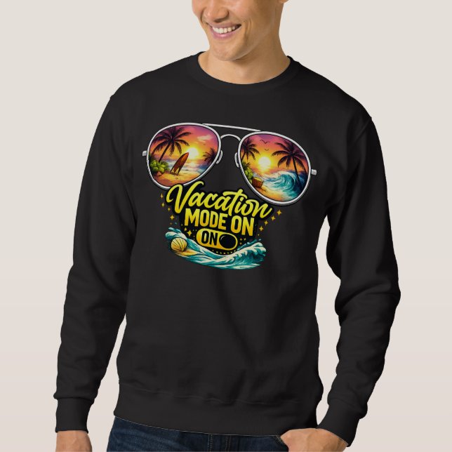 Vacation Mode On Feels Like Seaside Summer Sweat Sweatshirt (Front)