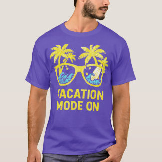 vacation mode on T-Shirt