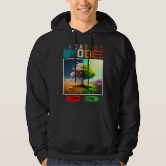 Vacation Mode On Vacation Mode Off  Vacation Mode  Hoodie