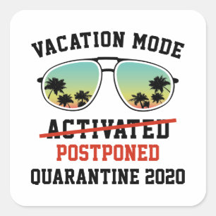 Vacation Mode Postponed Square Sticker