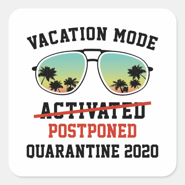 Vacation Mode Postponed Square Sticker (Front)