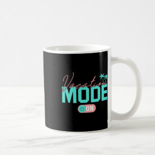 Vacation Mode Summer Family Vacay Mode Travel Trav Coffee Mug