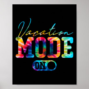 Vacation Mode Summer Tie Dye Family Beach Vacay Mo Poster