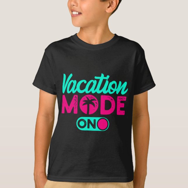 Vacation Mode Summer Vacation T-Shirt (Front)