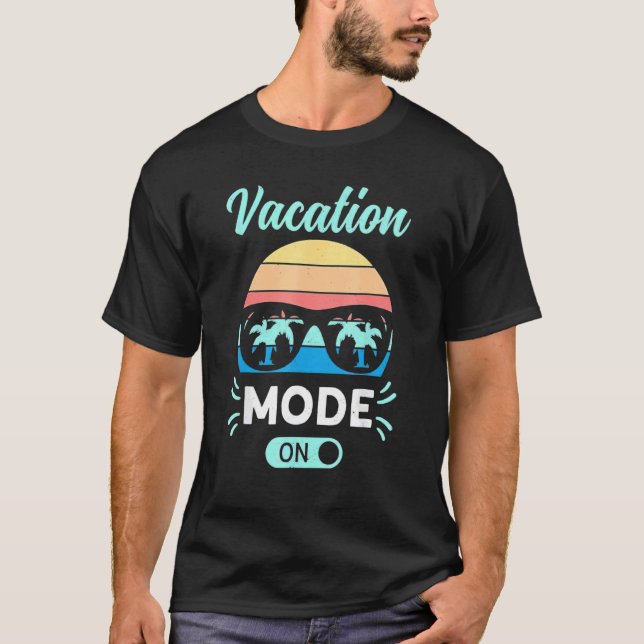 Vacation Mode Sunglasses Summer Palm Trees Fun Bea T-Shirt (Front)
