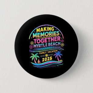 Vacation Myrtle Beach Family 2025 Holiday Summer M 6 Cm Round Badge