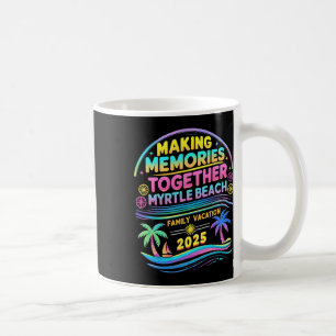 Vacation Myrtle Beach Family 2025 Holiday Summer M Coffee Mug