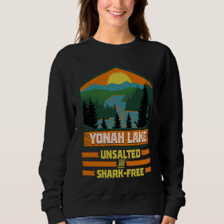 Vacation Unsalted and Shark Free Yonah Lake Sweatshirt