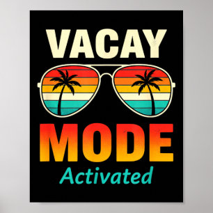 Vacay Mode Activated Funny Vacation Travel Poster