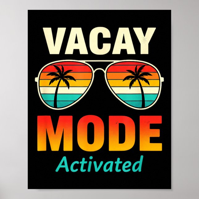 Vacay Mode Activated Funny Vacation Travel Poster (Front)