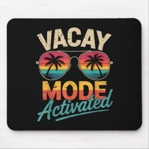 Vacay Mode Activated Shirt Summer Vacation Mouse Pad
