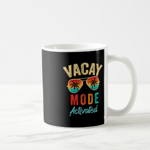 Vacay Mode Activated Vacation Summer Cruise Getawa Coffee Mug