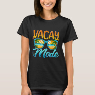 Vacay Mode Activated Vacation Summer Cruise Getawa T-Shirt