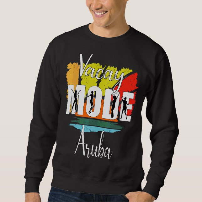 Vacay Mode Aruba Sweatshirt (Front)