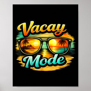 Vacay Mode Beach Sunset Sungles Trocal Graphic Poster