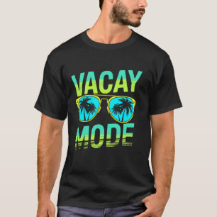 Vacay Mode, Beach Vacation Gifts For Cruise 1 T-Shirt