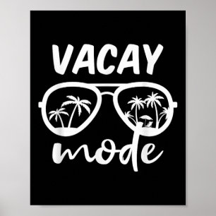 Vacay Mode Cruise Summer Getaway Family Vacation B Poster