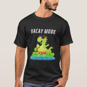 Vacay mode cute dinosaur Funny family vacation T S T-Shirt