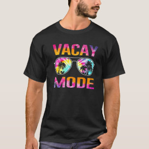 Vacay Mode Family Vacation Summer Sunglasses Tie D T-Shirt