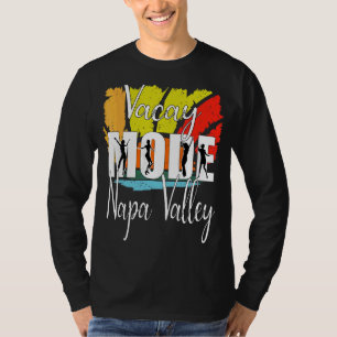 Vacay Mode Napa Valley 1 T-Shirt