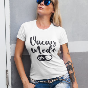 Vacay Mode On Black Tipography T-Shirt