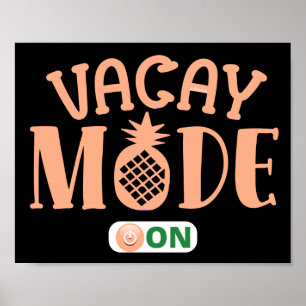 VACAY MODE ON funny holiday vacation Poster