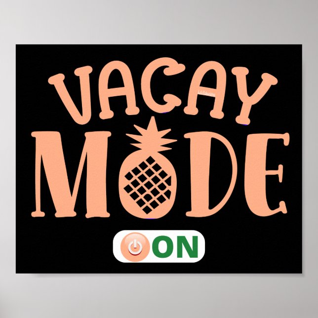 VACAY MODE ON funny holiday vacation               Poster (Front)