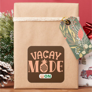 VACAY MODE ON funny holiday vacation Square Sticker