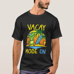 Vacay Mode On Summer Cute Dinosaur Tropical Family T-Shirt
